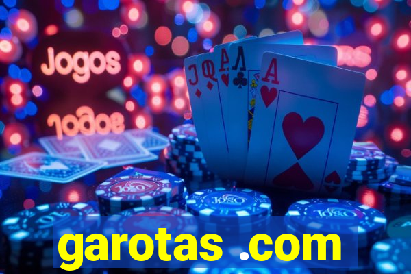 garotas .com